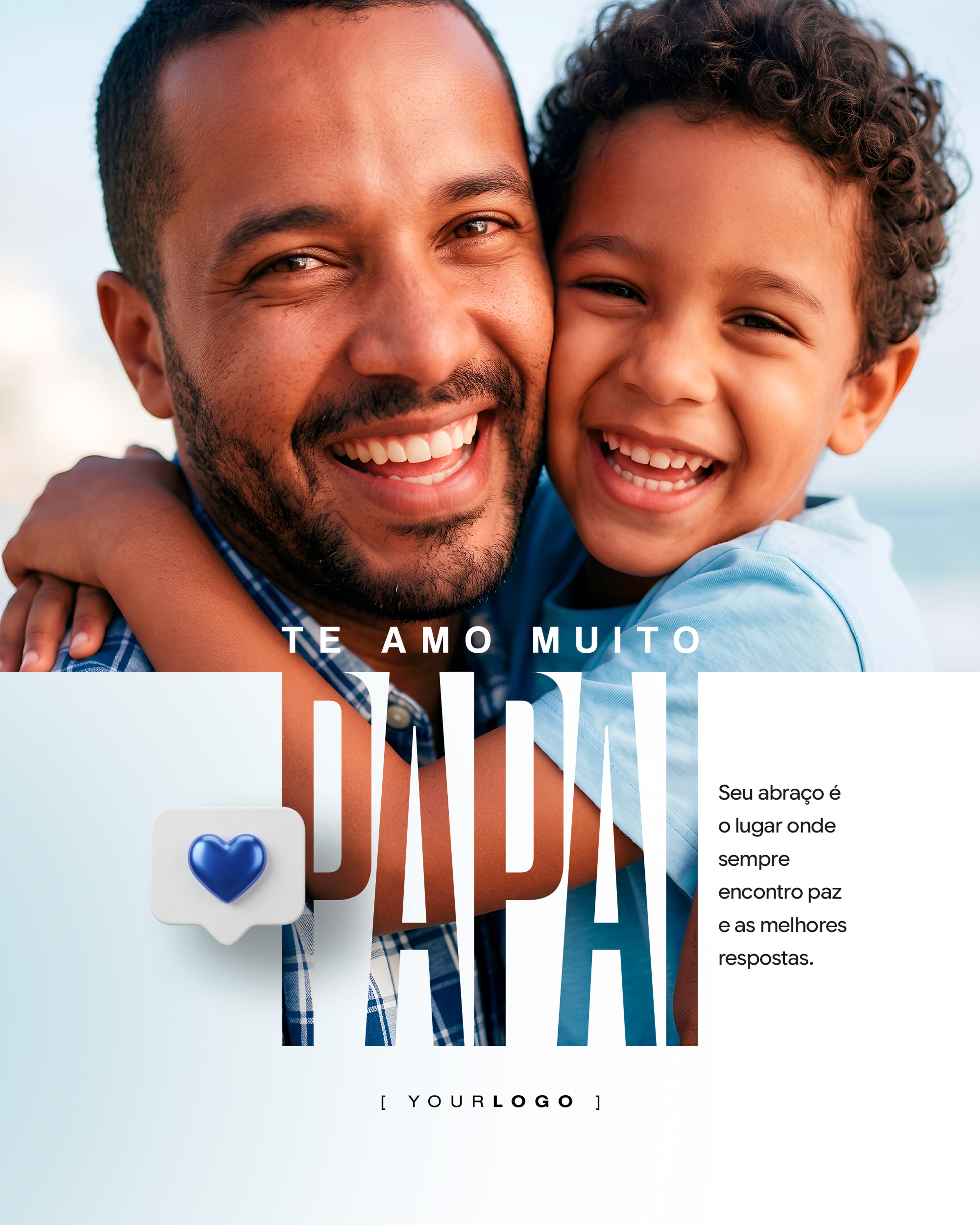 CARD TE AMO PAI DIA DOS PAIS COM CLOSE UP DE ABRAO PSD EDITVEL